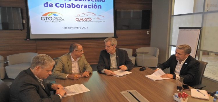 Guanajuato Puerto Interior y el Cluster Automotriz de Guanajuato firman convenio